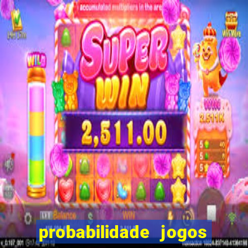 probabilidade jogos de futebol